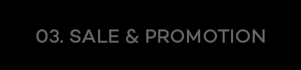 03.SALE & PROMOTION